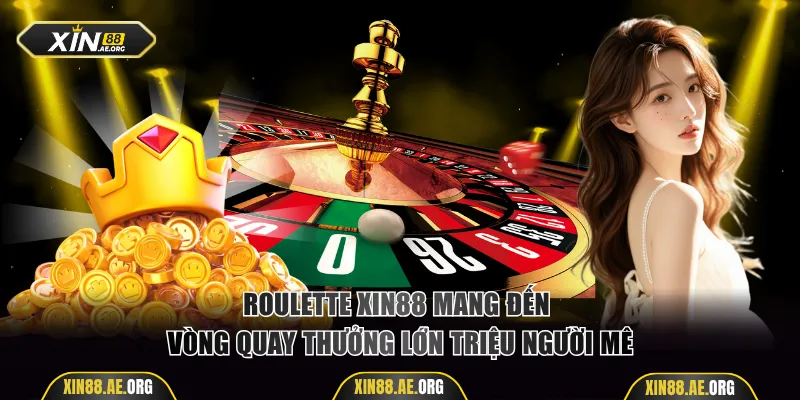Roulette Xin88